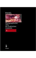 Photographischer Atlas der Praktischen Anatomie II: Hals, Kopf, R Cken, Brust, Obere Extremit T Inkl.Begleitband Mit Nomina Anatomica und Index