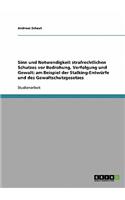 Sinn und Notwendigkeit strafrechtlichen Schutzes vor Bedrohung, Verfolgung und Gewalt