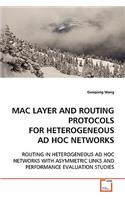 Mac Layer and Routing Protocols for Heterogeneous Ad Hoc Networks