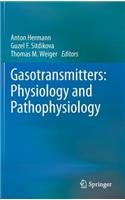 Gasotransmitters: Physiology and Pathophysiology