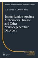 Immunization Against Alzheimer's Disease and Other Neurodegenerative Disorders