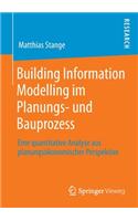 Building Information Modelling Im Planungs- Und Bauprozess