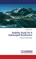Stability Study On A Submerged Breakwater