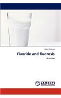 Fluoride and Fluorosis