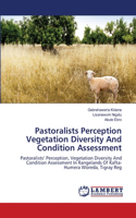 Pastoralists Perception Vegetation Diversity And Condition Assessment