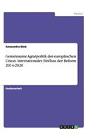 Gemeinsame Agrarpolitik der europäischen Union. Internationaler Einfluss der Reform 2014-2020