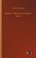 Studies in Folk-Song and Popular Poetry