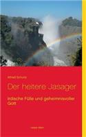 heitere Jasager: Irdische Fülle und geheimnisvoller Gott