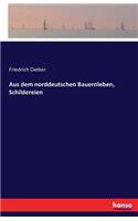 Aus dem norddeutschen Bauernleben, Schildereien