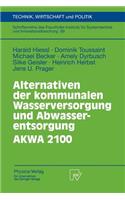 Alternativen Der Kommunalen Wasserversorgung Und Abwasserentsorgung Akwa 2100