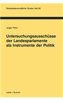 Untersuchungsausschüsse Der Landesparlamente ALS Instrumente Der Politik