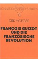 Francois Guizot und die Franzoesische Revolution