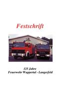 Festschrift 125 Jahre Feuerwehr Langerfeld