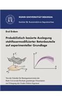 Prohabilistisch basierte Auslegung stahlfasermodifizierter Betonbauteile auf experimenteller Grundlage