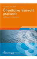 Offentliches Baurecht Praxisnah