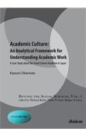 Academic Culture: An Analytical Framework for Understanding Academic Work