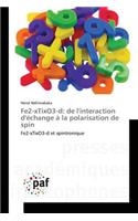 Fe2-Xtixo3-D: de l'Interaction d'Échange À La Polarisation de Spin