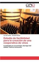 Estudio de factibilidad para la creación de una cooperativa de vinos