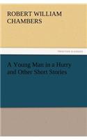 Young Man in a Hurry and Other Short Stories