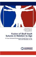 Fusion of Skull Vault Sutures in Relation to Age