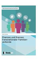 Chancen und Grenzen transnationaler Familienverbünde