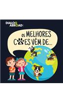 Os Melhores Cães Vêm De...: Uma Busca Global para Encontrar a Raça de Cão Perfeita