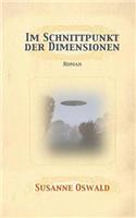 Im Schnittpunkt der Dimensionen: Roman