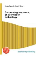 Corporate Governance of Information Technology