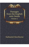 Passages from the English Note-Books Volume 2