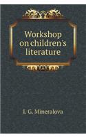 Workshop on Children's Literature