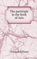 THE PARTICIPLE IN THE BOOK OF ACTS