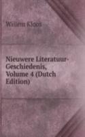 Nieuwere Literatuur-Geschiedenis, Volume 4 (Dutch Edition)