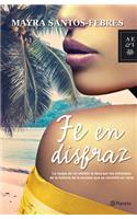Fe En Disfraz