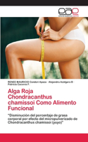 Alga Roja Chondracanthus chamissoi Como Alimento Funcional
