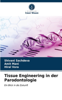 Tissue Engineering in der Parodontologie