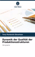 Dynamik der Qualität der Produktionsstrukturen