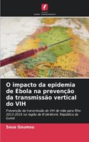 O impacto da epidemia de Ébola na prevenção da transmissão vertical do VIH
