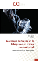 charge du travail et le tabagisme en milieu professionnel
