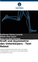 Kraft und Asymmetrie des Unterkörpers - Test-Retest