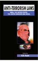 Anti-terrorism Laws : India, The United States, The United Kingdom And Israel ( Vol. 1 ) 
