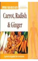 Improve Your Health with Carrot, Radish and Ginger