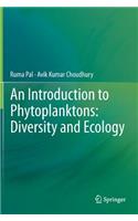 Introduction to Phytoplanktons: Diversity and Ecology