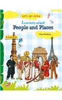 Let's Get Active: Learning about Peoples and Places (An illustrated activity book that teaches young learners all about people and exciting places)