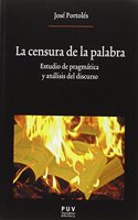 La censura de la palabra: Estudio de pragmatica y analisis del discurso