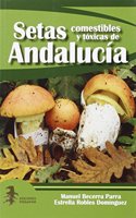 Setas comestibles y toxicas de Andalucia