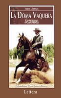 La Doma Vaquera actual (Spanish Edition)