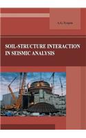 Soil-structure interaction in seismic analysis