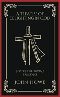 Treatise of Delighting in God