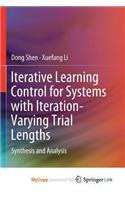Iterative Learning Control for Systems with Iteration-Varying Trial Lengths