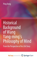 Historical Background of Wang Yang-ming's Philosophy of Mind